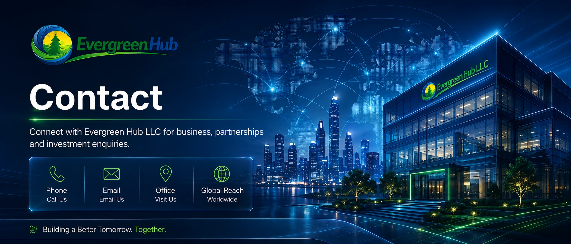 Connect with the Evergreen Hub LLC business and investment desk.